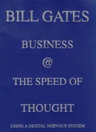 Business At the Speed of Thought by Bill Gates
