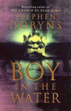 Boy In The Water by Stephen Dobyns