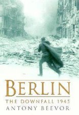 Berlin The Downfall 1945