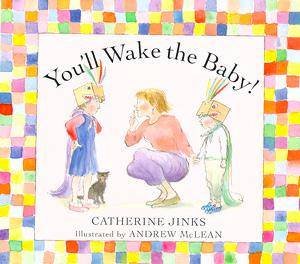 You'll Wake The Baby by Catherine Jinks