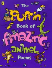 The Puffin Book Of Amazing Animals