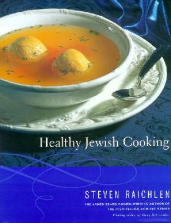 Healthy Jewish Cooking by Steven Raichlen