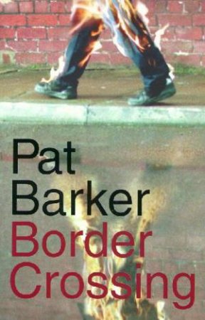 Border Crossing by Pat Barker