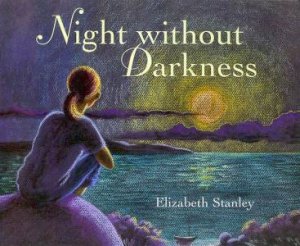 Night Without Darkness by Elizabeth Stanley
