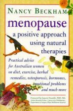 Menopause A Positive Approach Using Natural Therapies