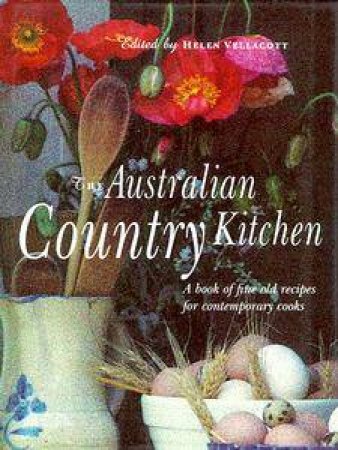The Australian Country Kitchen by Helen Vellacott