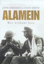 The Battle Of Alamein War Without Hate