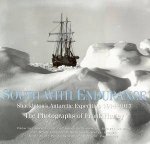 South With Endurance Shackletons Antarctic Expedition 19141917
