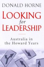 Looking For Leadership Australia In The Howard Years