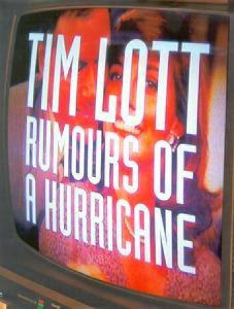 Rumours Of A Hurricane by Tim Lott