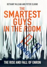 The Smartest Guys In The Room The Rise And Fall Of Enron