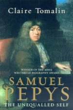 Samuel Pepys The Unequalled Self