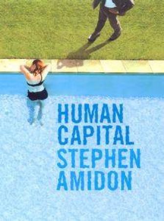 Human Capital by Stephen Amidon
