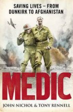 Medic Saving Lives  From Dunkirk to Afghanistan
