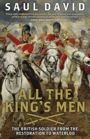 All the King's Men by Saul David