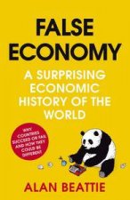 False Economy A Suprising Economic History of the World
