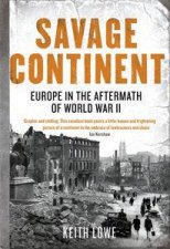 Savage Continent Europe in the Aftermath of World War II