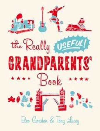 The Really Useful Grandparents' Book by Eleo Gordon & Tony Lacey