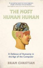 The Most Human Human A Defence of Humanity in the Age of the Computer