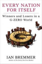 Every Nation for Itself Winners and Losers in a GZero World