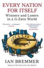 Every Nation for Itself Winners and Losers in a GZero World