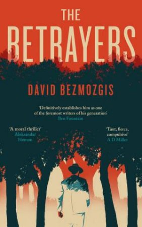 The Betrayers by David Bezmozgis