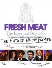 Fresh Meat The Essential Guide For New UndergraduatesThe Future Unemployed