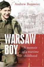 Warsaw Boy A Memoir of a Wartime Childhood