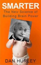 Smarter The New Science of Building Brain Power