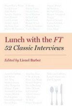 Lunch with the FT 52 Classic Interviews