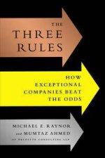 The Three Rules How Exceptional Companies Think
