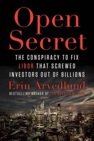 Open Secret: Inside the Libor Conspiracy