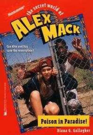 The Secret World Of Alex Mack: Poison In Paradise by Gallagher