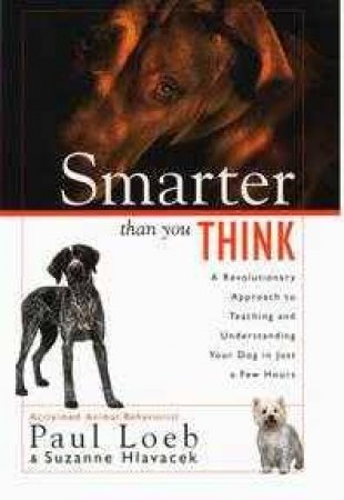 Smarter Than You Think by Paul Loeb & Suzanne Hlavacek