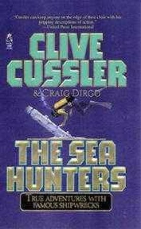 The Sea Hunters by Clive Cussler & Craig D
