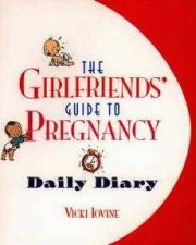 The Girlfriends Guide To Pregnancy Daily Diary