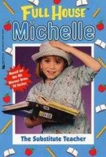 Full House Michelle The Substitute Teacher