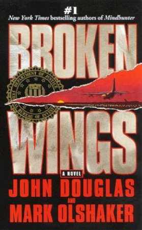 Broken Wings by John Douglas & Mark Olshaker