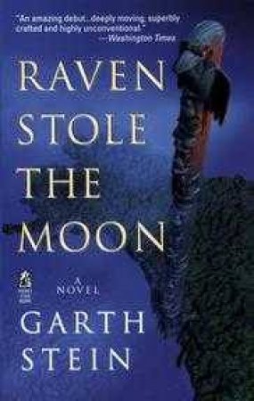 Raven Stole The Moon by Garth Stein