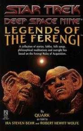 Star Trek: Deep Space Nine: Legends Of The Ferengi by Ira Stephen Behr