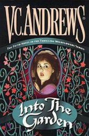 Into The Garden by V C Andrews