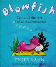 Blowfish Zen And The Art Of Man Maintenance