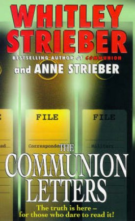 The Communion Letters by Whitley  Strieber & Anne Strieber