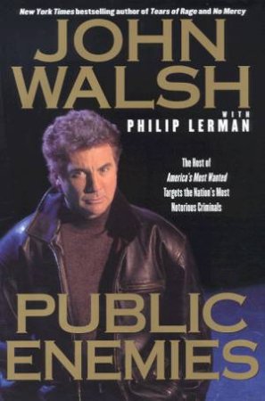 Public Enemies by John Walsh & Philip Lerman