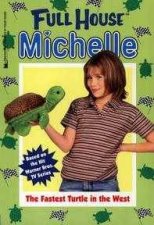 Full House Michelle The Fastest Turtle In The West