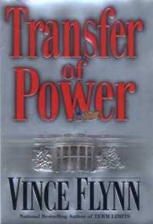 Transfer Of Power by Vince Flynn
