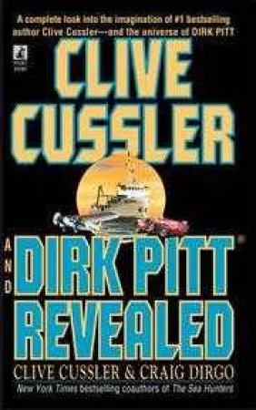 Clive Cussler And Dirk Pitt Revealed by Craig Dirgo