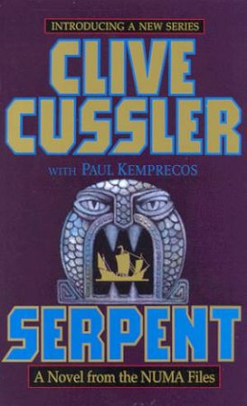 Serpent by Clive Cussler & Paul Kemprecos