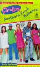 Clueless Southern Fried Makeover