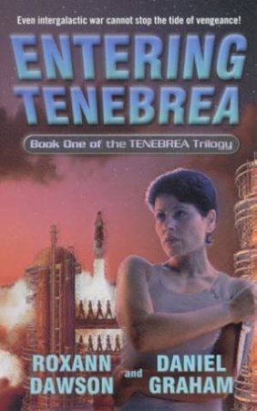 Entering Tenebrea by Roxann Dawson & Daniel Graham